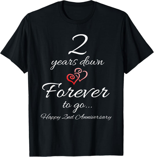 2 Years Down Forever To Go Happy 2nd Anniversary Gift T-Shirt - T-Shirt | Black