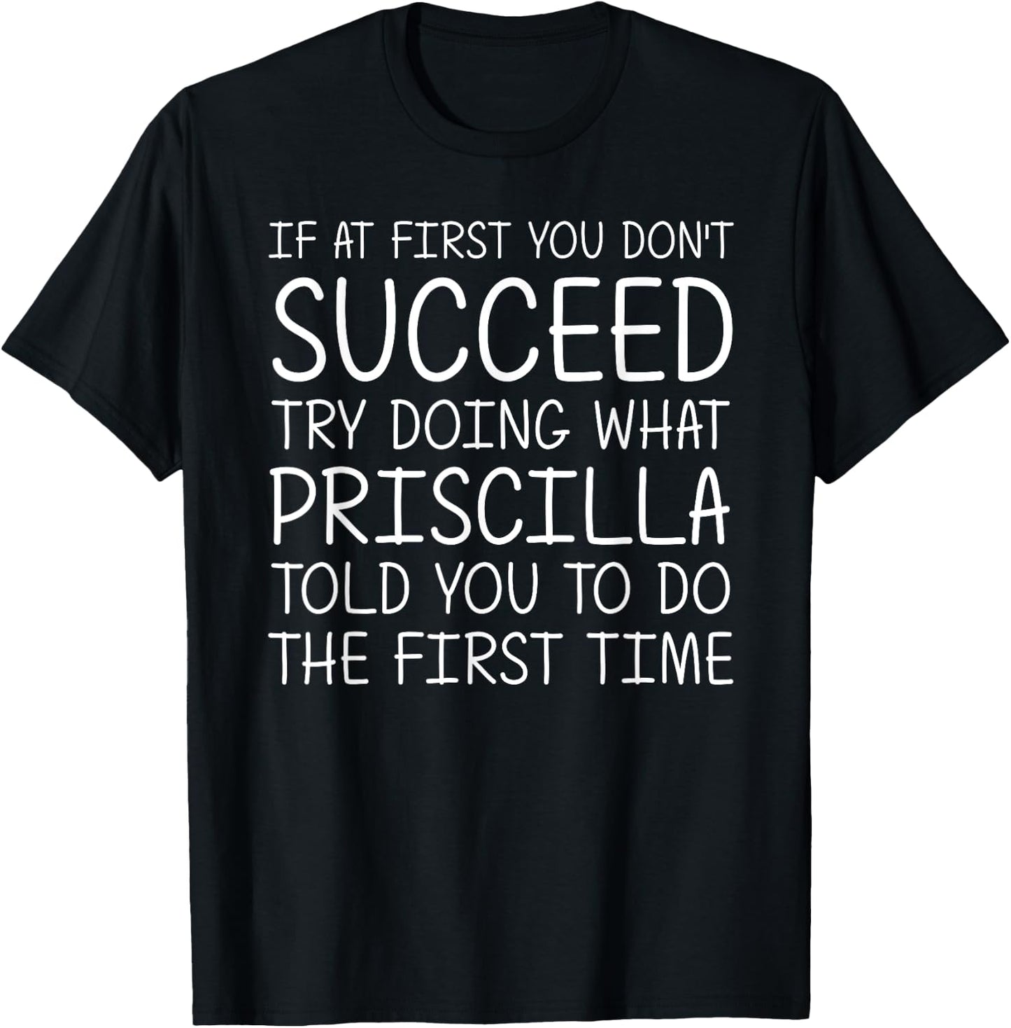 PRISCILLA Gift Name Personalized Birthday Funny Christmas T-Shirt - T-Shirt | Black