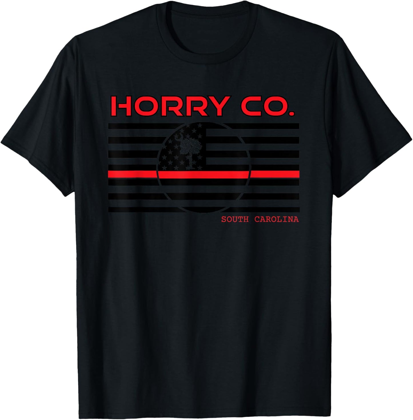 Horry County South Carolina Fireman Thin Red Line USA Flag T-Shirt - T-Shirt | Black