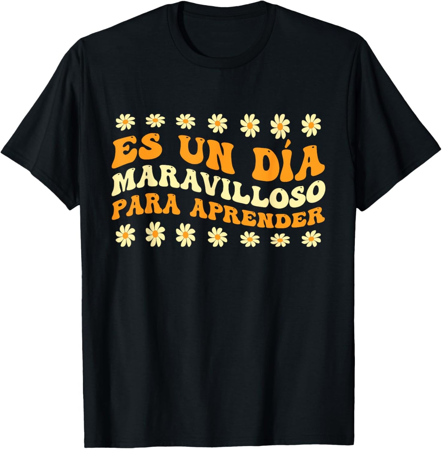 Maestra De Español Es Un Día Maravilloso Para Aprender T-Shirt - T-Shirt | Black