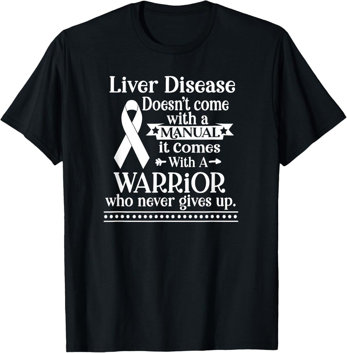 Liver Disease Doesn't Come With Manual Liver Disease T-Shirt - T-Shirt | Black
