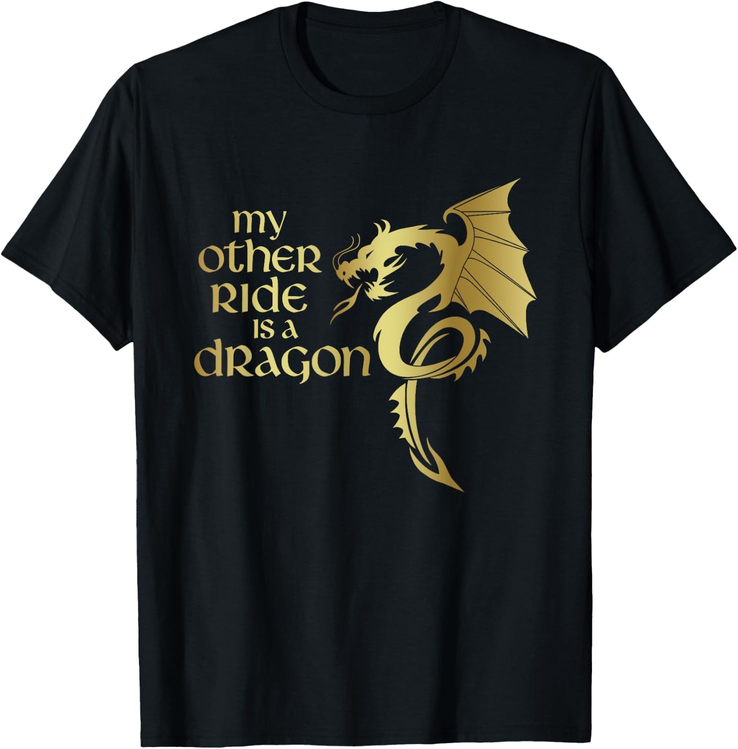 My Other Ride is a Dragon Medieval Renaissance Fair Knight T-Shirt - T-Shirt | Black