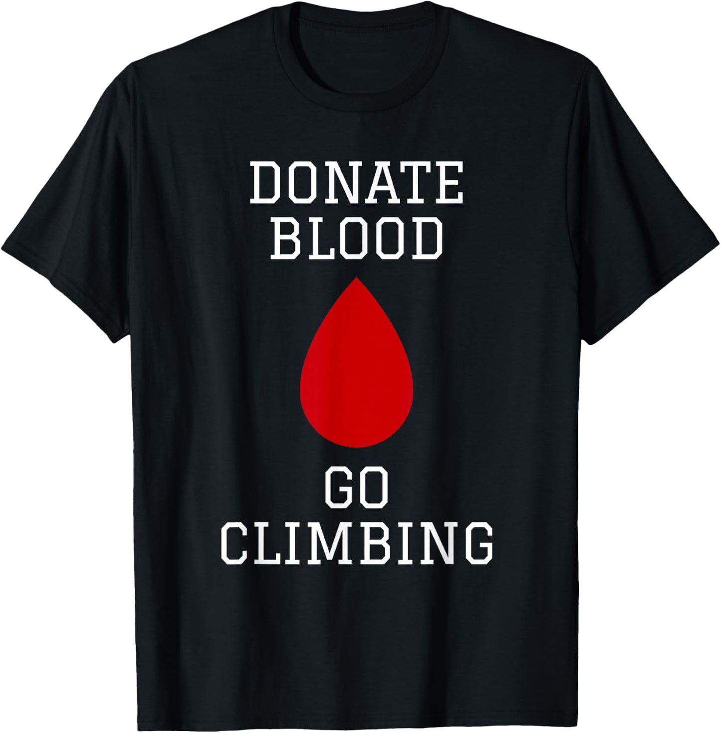 Rock Climbing Mountain Climber Bouldering I Donate Blood T-Shirt - T-Shirt | Black