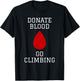 Rock Climbing Mountain Climber Bouldering I Donate Blood T-Shirt - T-Shirt | Black