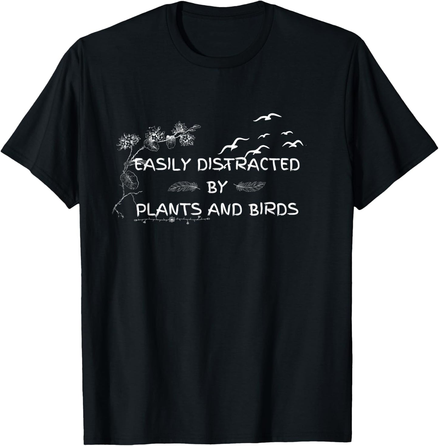 Funny Easily Distracted By Plants And Birds Gardening XXXL T-Shirt - T-Shirt | Black