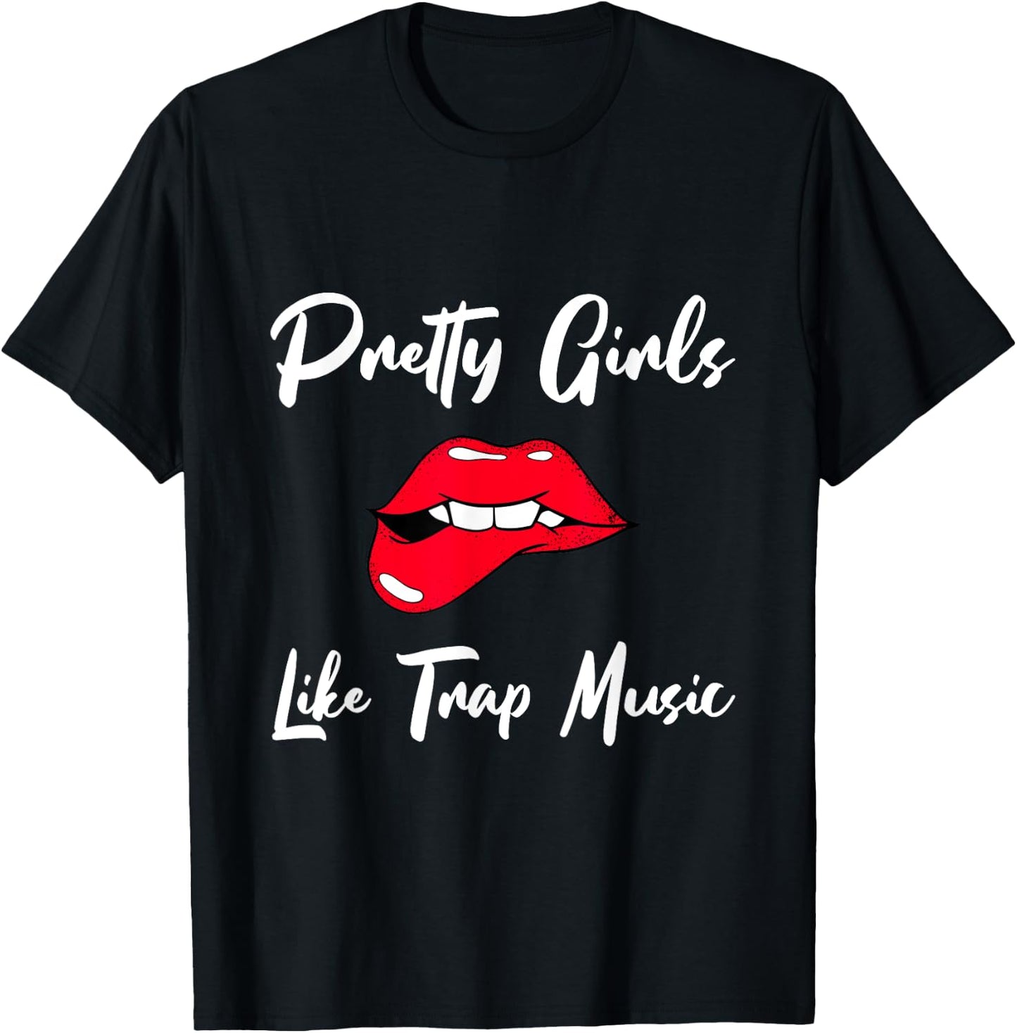 Pretty Girls Like Trap Music T-Shirt - T-Shirt | Black