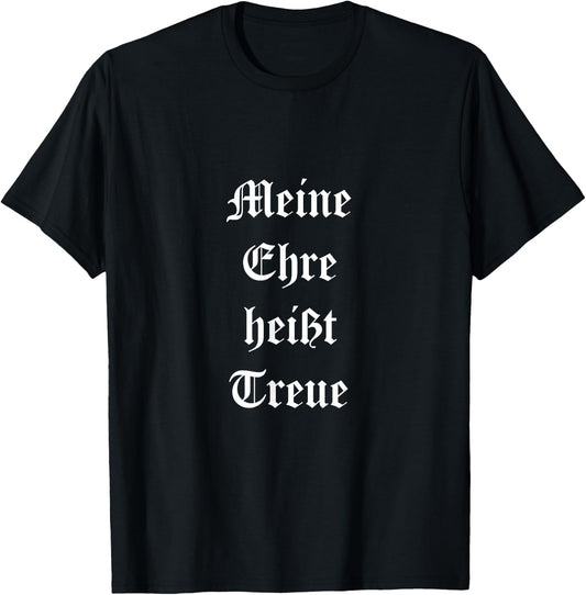 German Empire - Meine Ehre heißt Treue T-Shirt - T-Shirt | Black