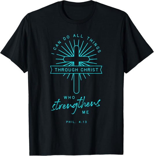 Phil 4 13 All Things Through Christ Bible Verse Religious T-Shirt - T-Shirt | Black