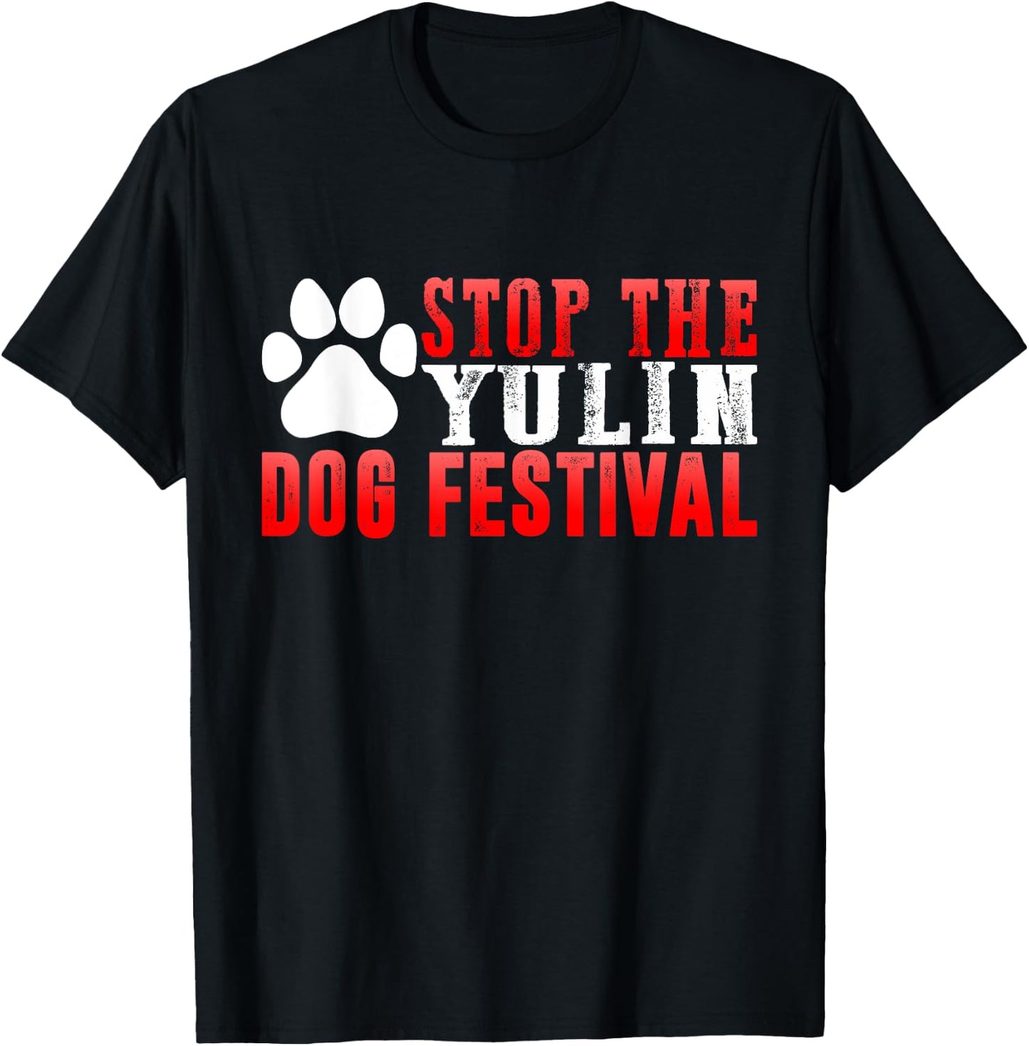 Stop The Yulin Dog Meat Festival Save Animal Rights Chinese Men Women Kids T-Shirt - T-Shirt | Black