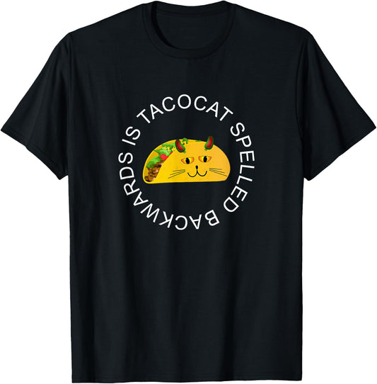 Tacocat Spelled Backwards is Tacocat Tacos Cat T-Shirt - T-Shirt | Black
