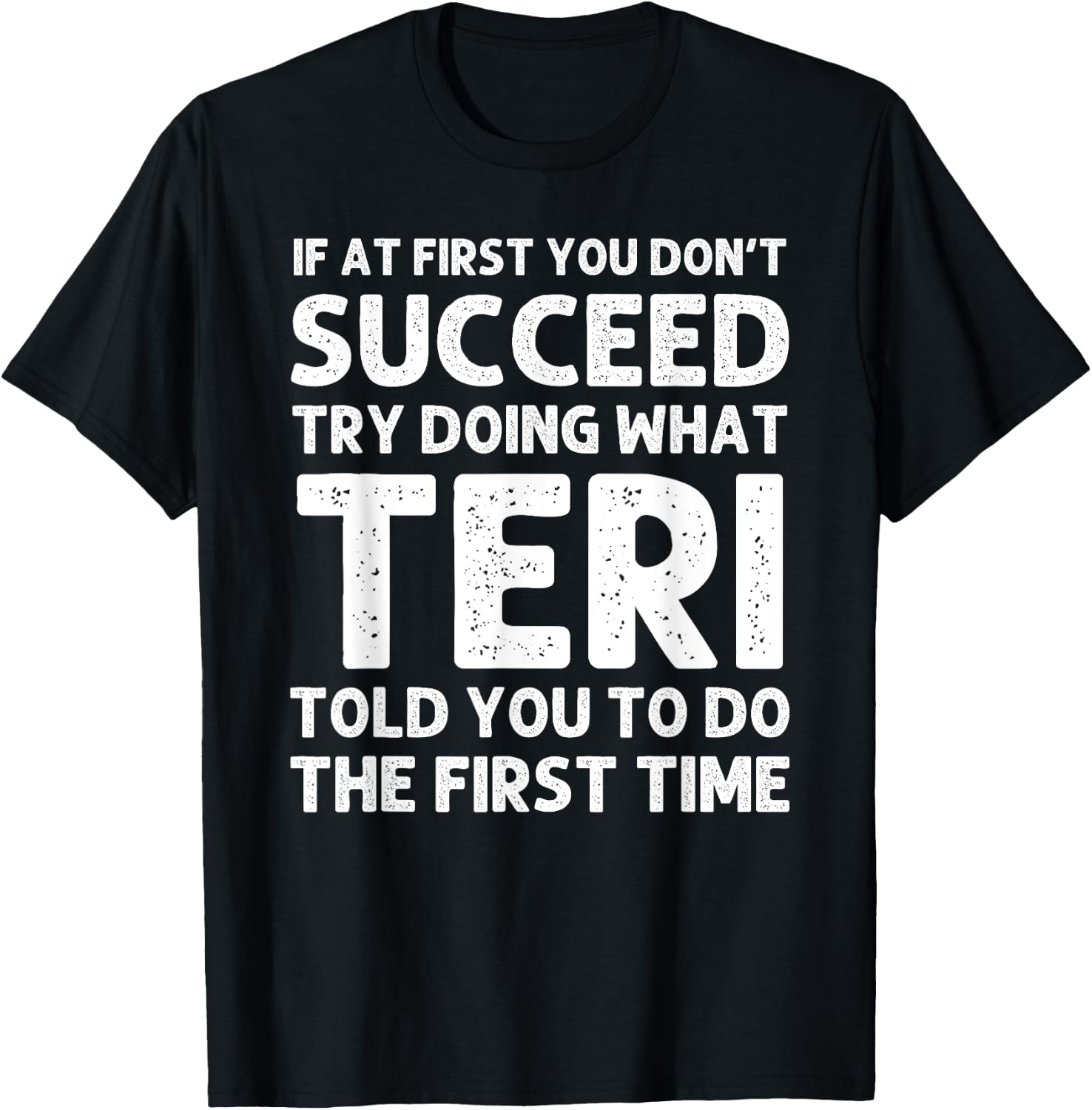 TERI Name Personalized Birthday Funny Christmas Joke T-Shirt - T-Shirt | Black