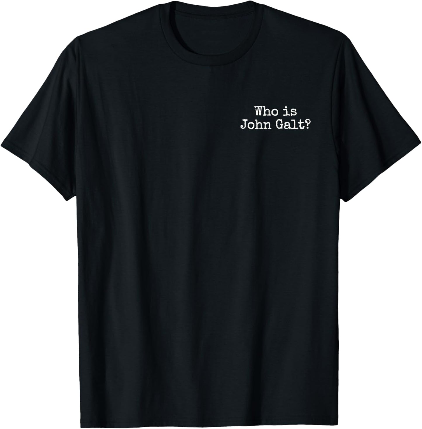 Who is John Galt? T-Shirt - T-Shirt | Black