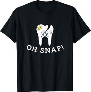 Teeth Doctor Dental Hygienic Dentist Oh Snap T-Shirt - T-Shirt | Black