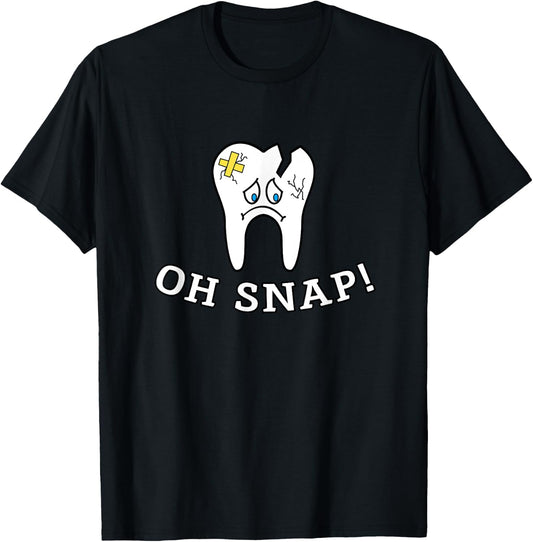 Teeth Doctor Dental Hygienic Dentist Oh Snap T-Shirt - T-Shirt | Black