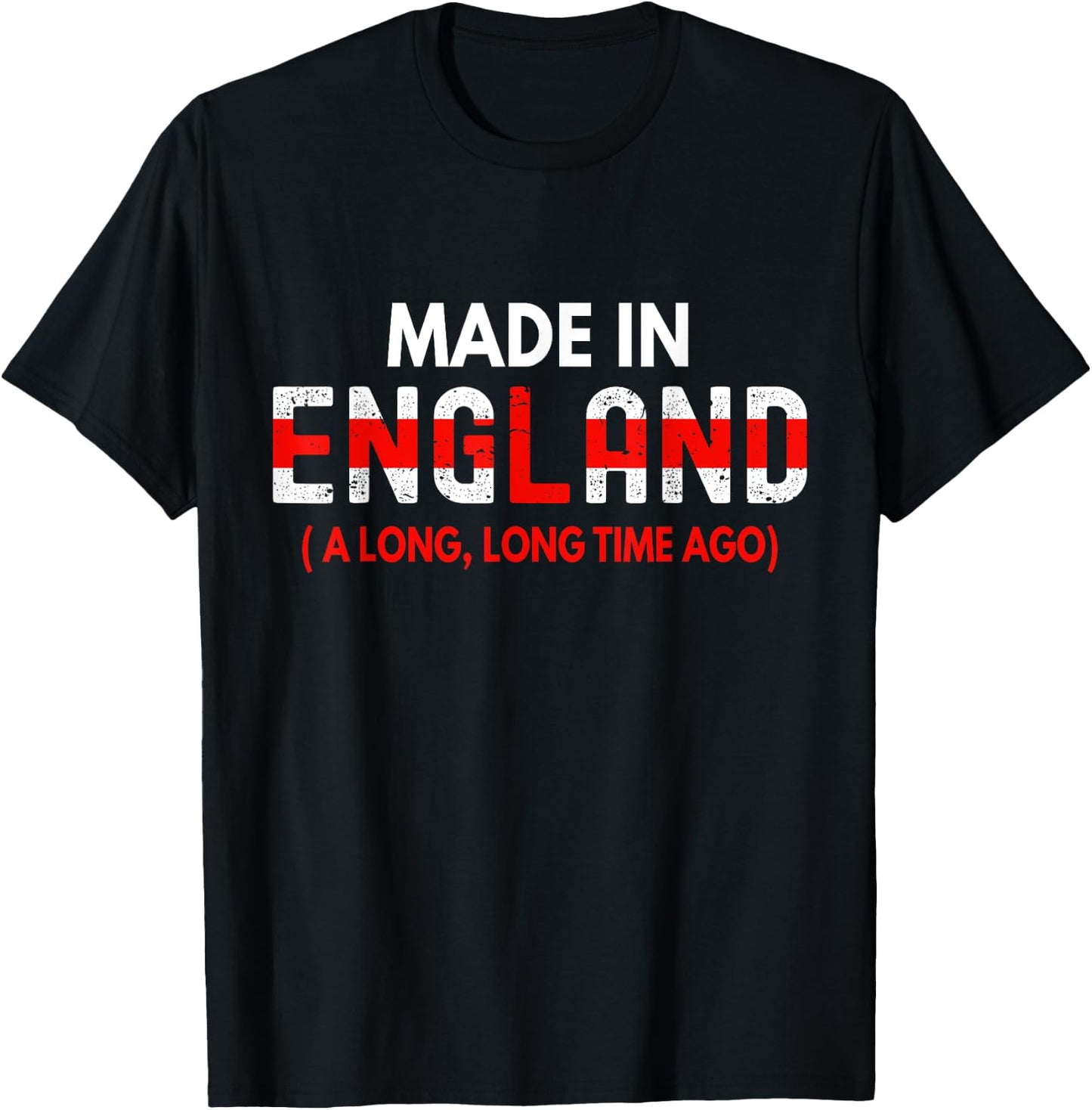 Made In England A Long Time Ago Funny British Birthday Gift T-Shirt - T-Shirt | Black