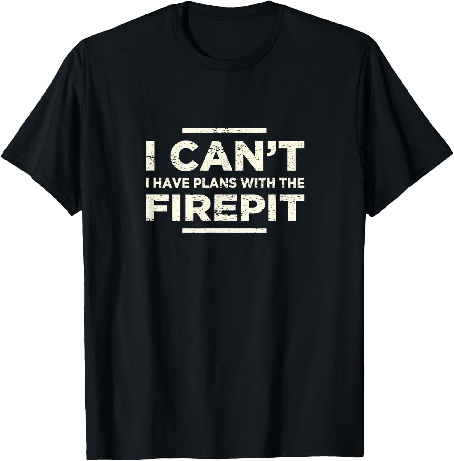 I Can't I Have Plans With The Fireplace Camping Firepit T-Shirt - T-Shirt | Black