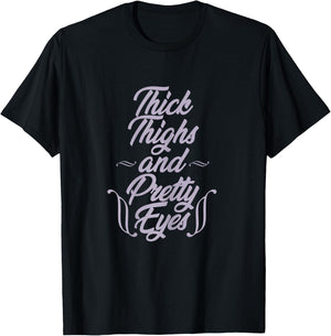 Curvy girl Thick Thighs and Pretty Eyes Chubby Plus Size T-Shirt - T-Shirt | Black