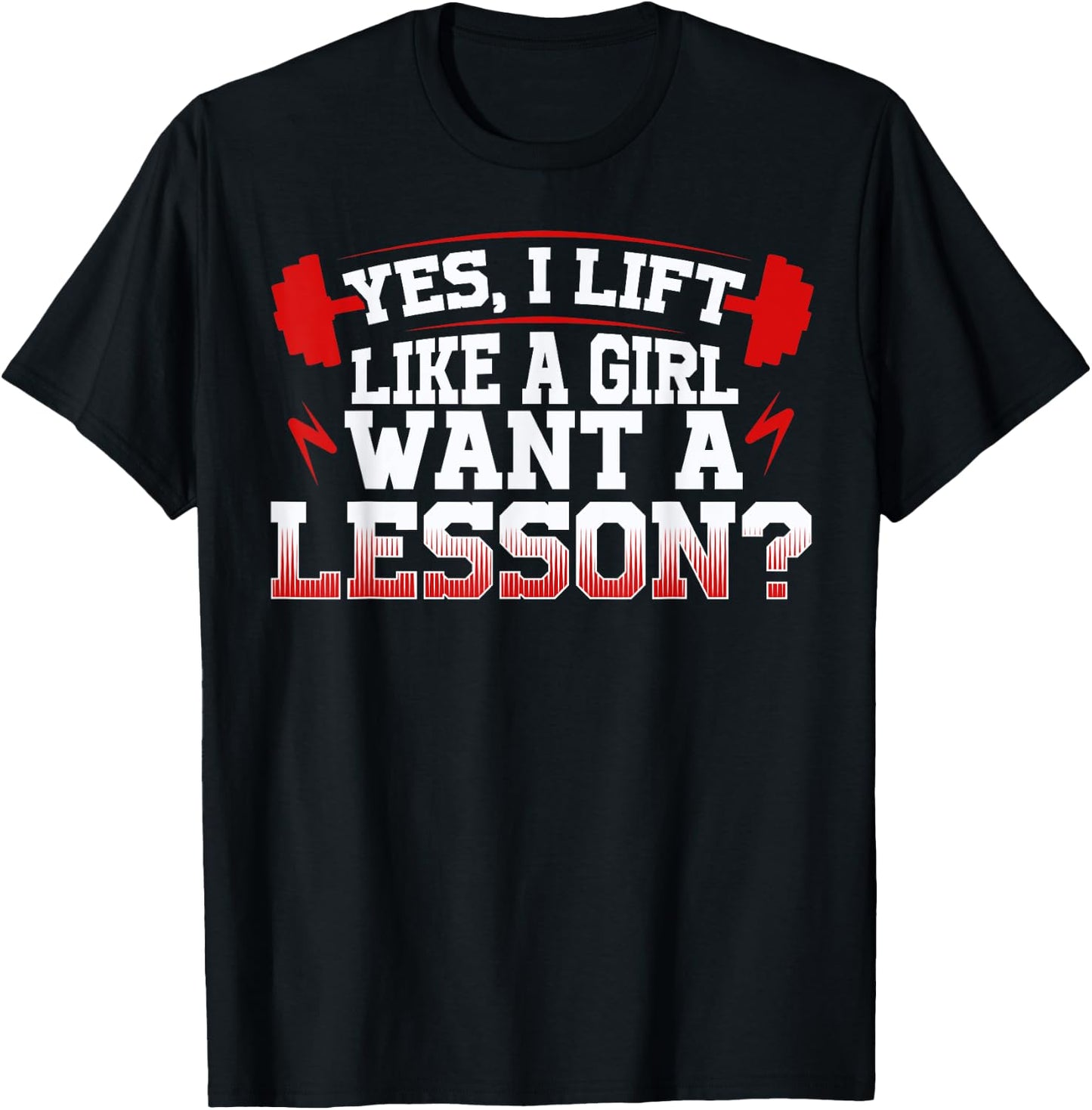 Lift like a girl, funny weightlifting quote, workout sport T-Shirt - T-Shirt | Black