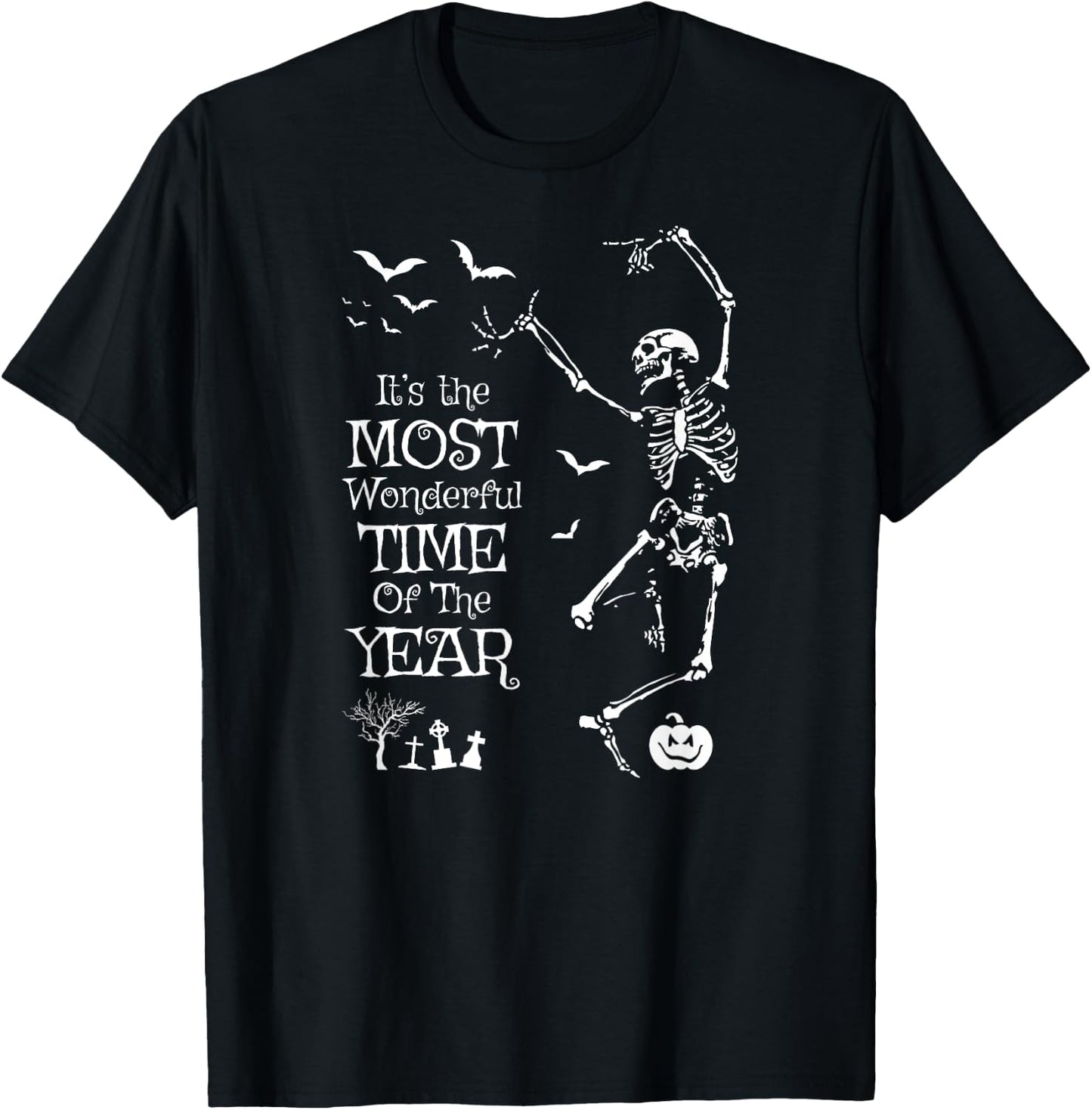Skeleton Halloween It’s The Most Wonderful Time Of The Year T-Shirt - T-Shirt | Black