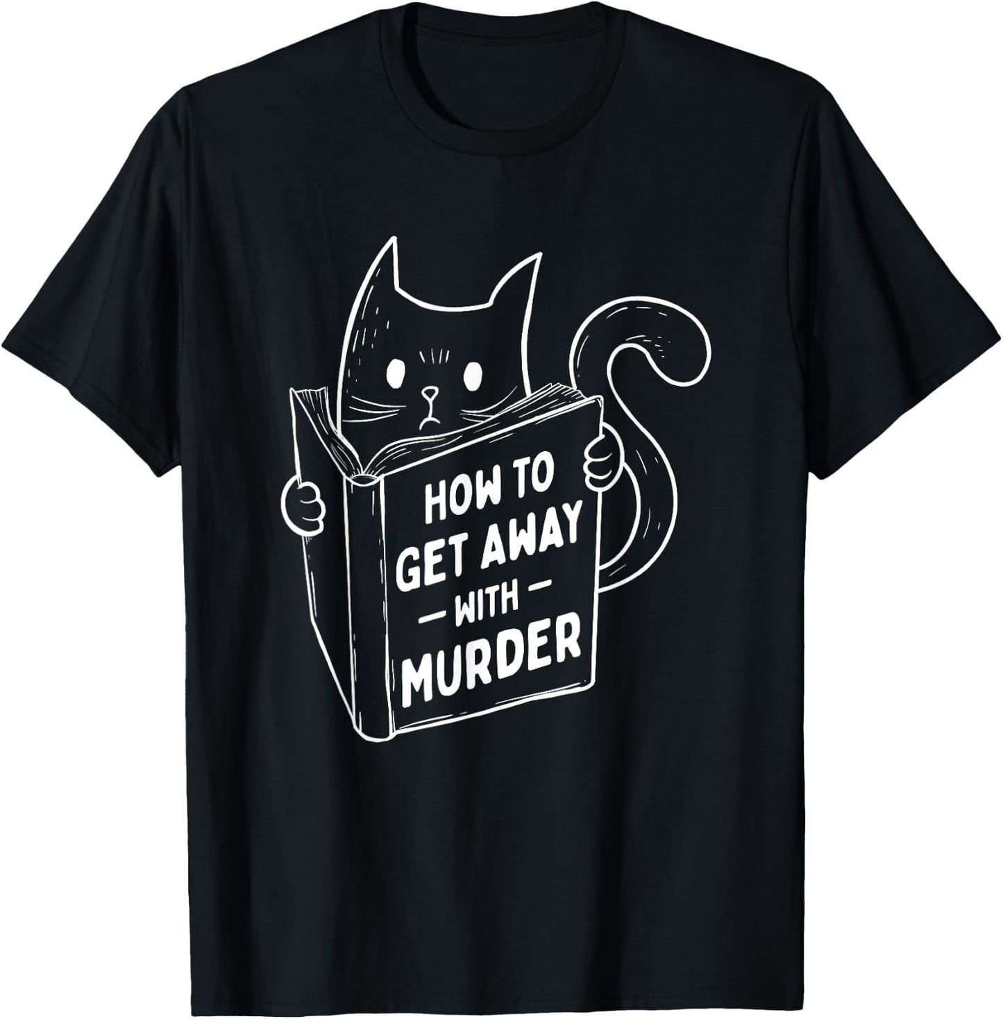 How To Get Away With Murder - Bookworm Cat Lover Kitten Women T-Shirt - T-Shirt | Black
