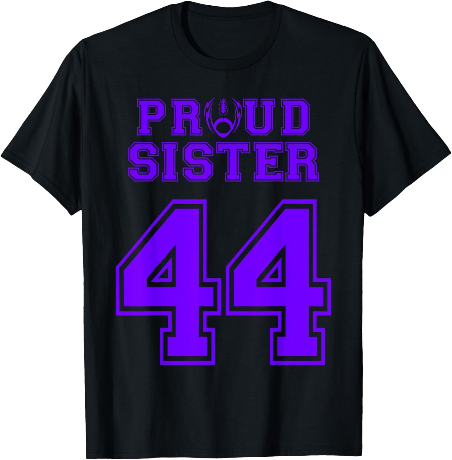 Custom Proud Football Sister Number 44 P Personalized T-Shirt - T-Shirt | Black