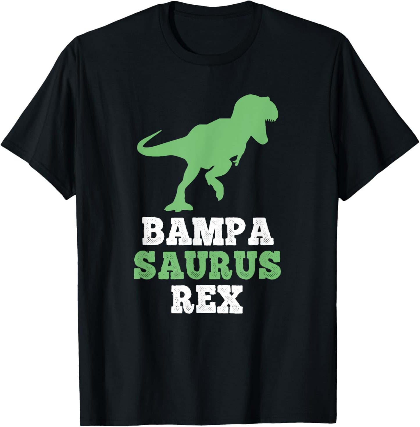 Bampa-Saurus Rex Dino Dinosaur Funny BampaSaurus T-Shirt - T-Shirt | Black
