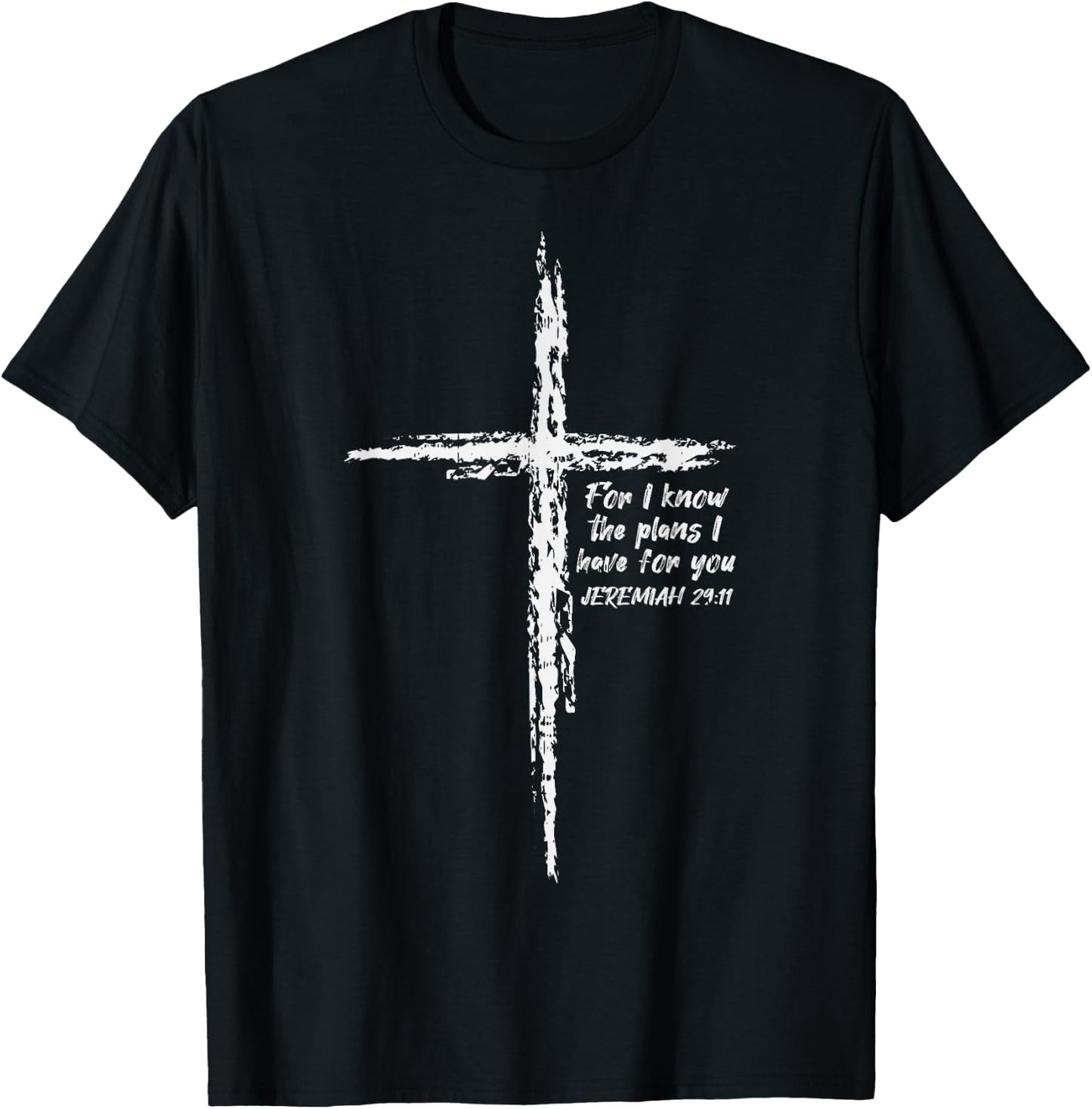 Cross I Know The Plans Verse Bible Jesus God Christian Gift T-Shirt - T-Shirt | Black