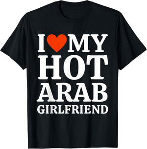 I Love I Heart My Hot Arab Girlfriend Heartful Arab GF T-Shirt - T-Shirt | Black