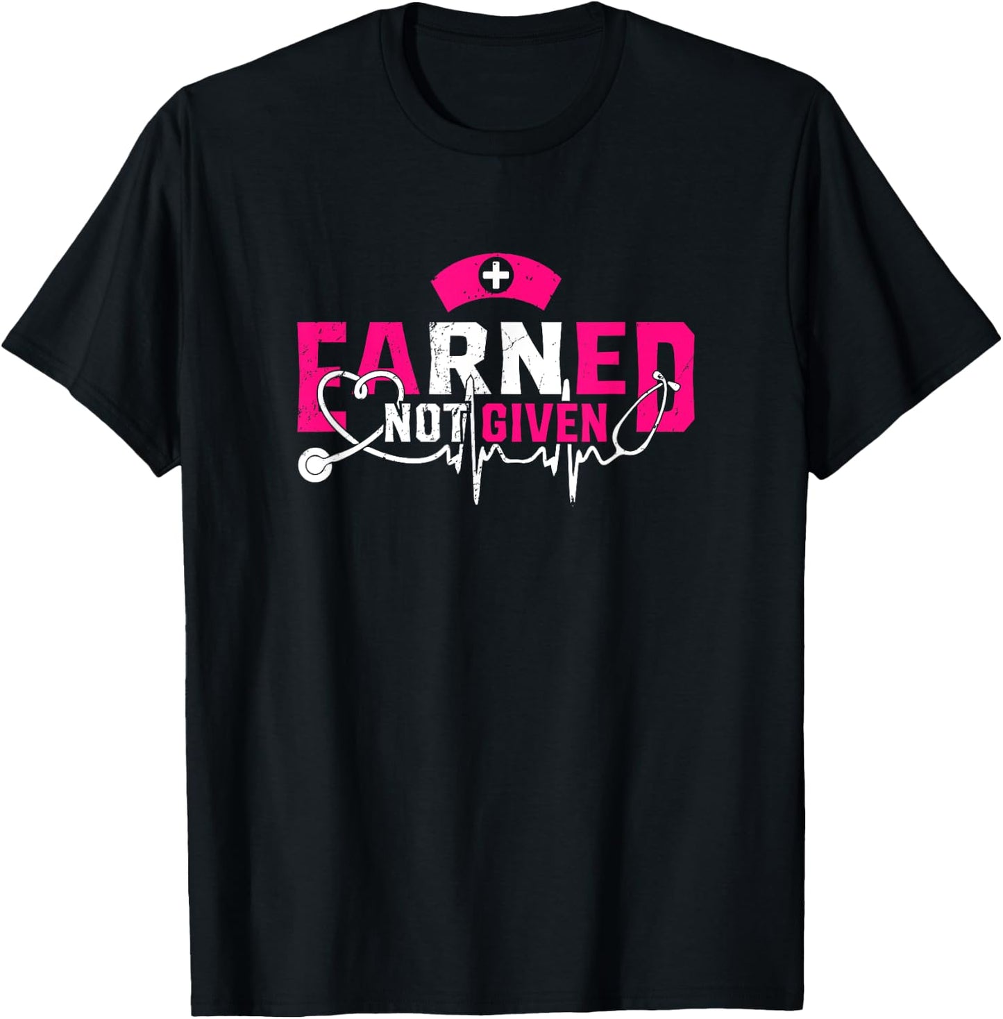 Earned Not Given Proud To Be A RN Registered Nurse T-Shirt - T-Shirt | Black