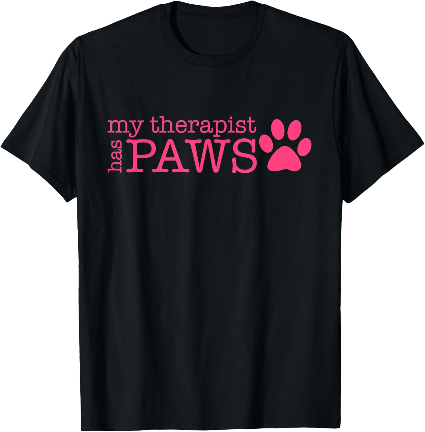 My Therapist Has Paws - My Therapist Has Paws T-Shirt - T-Shirt | Black