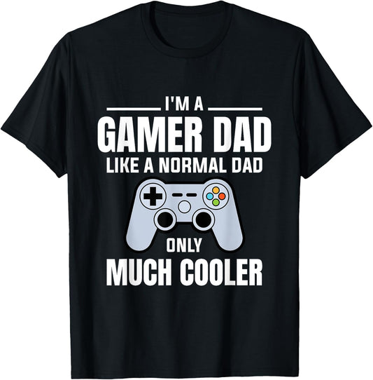 Gamer Dad Like A Normal Dad - Video Game Father T-Shirt - T-Shirt | Black