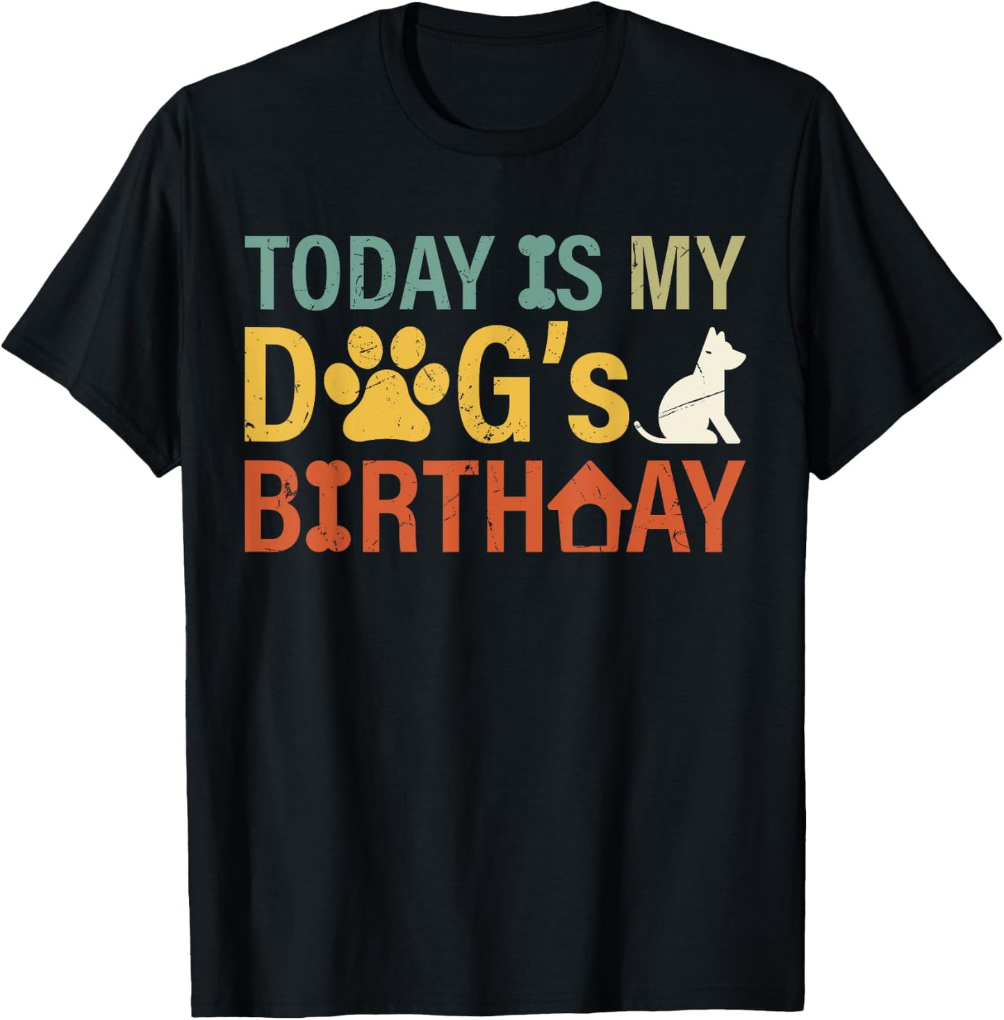 Today is My Dogs Birthday Boy Dog Mom Women Pet Owner Gifts T-Shirt - T-Shirt | Black
