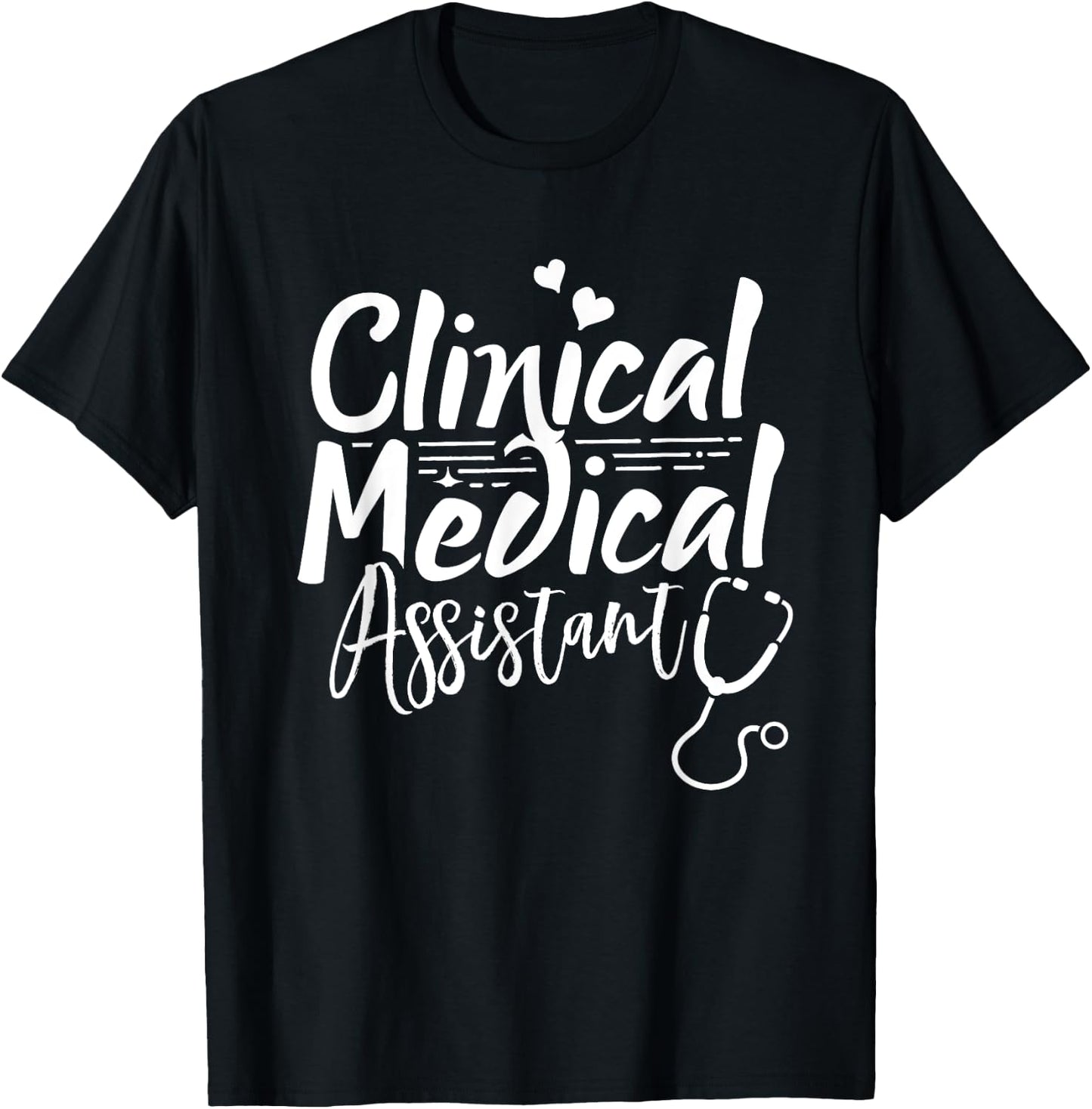 Clinical Medical Assistant Healthcare Technical Nurse T-Shirt - T-Shirt | Black
