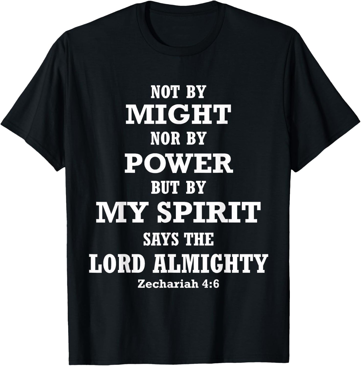 Not By Might Power But My Spirit Zechariah 4:6 Bible Quote T-Shirt - T-Shirt | Black