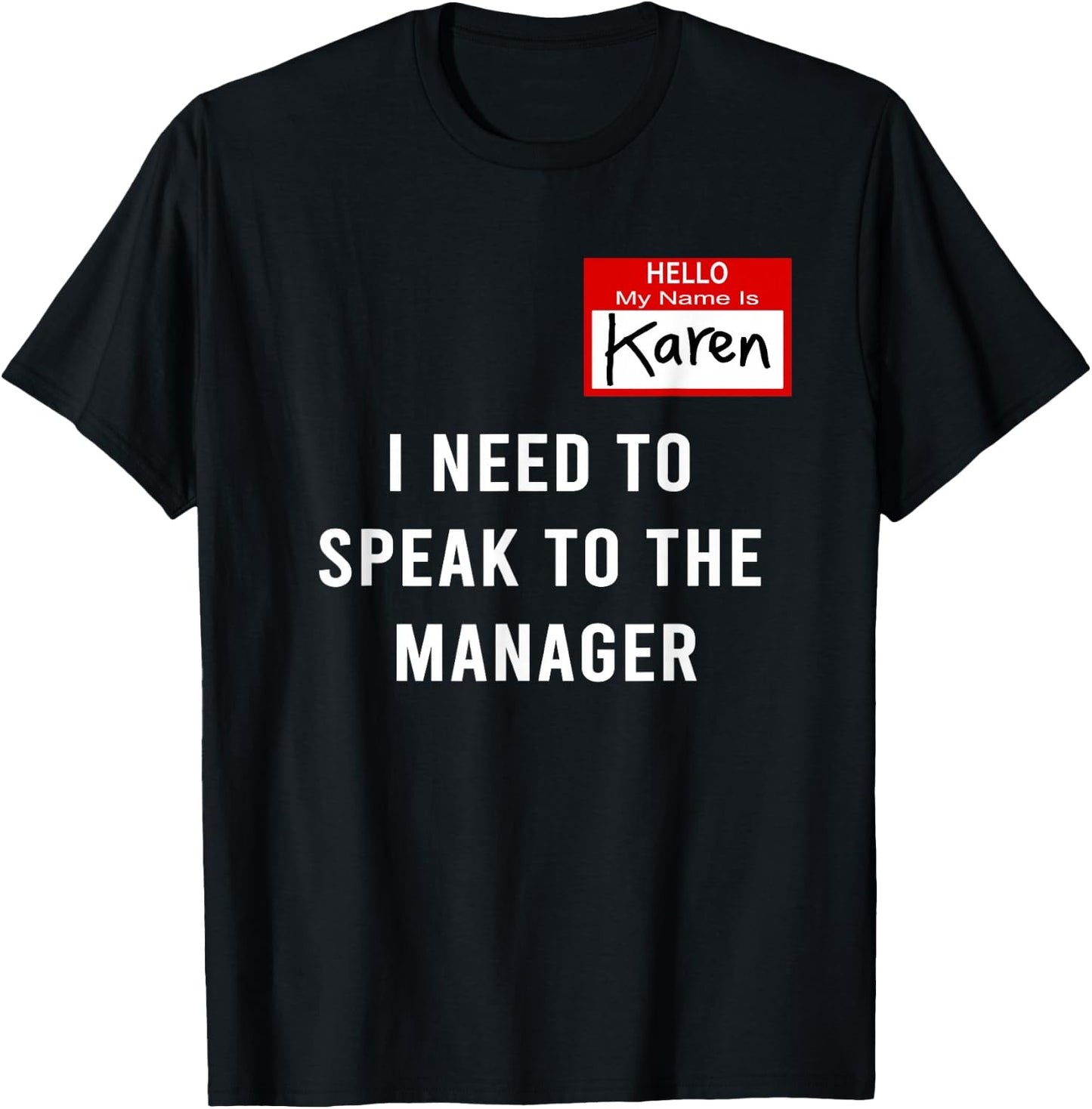 Funny Karen Halloween Costume I Need To Speak To The Manager T-Shirt - T-Shirt | Black