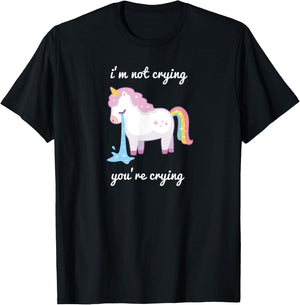 Unicorn meme I'm Not Crying Your Crying rainbow cute T-Shirt - T-Shirt | Black