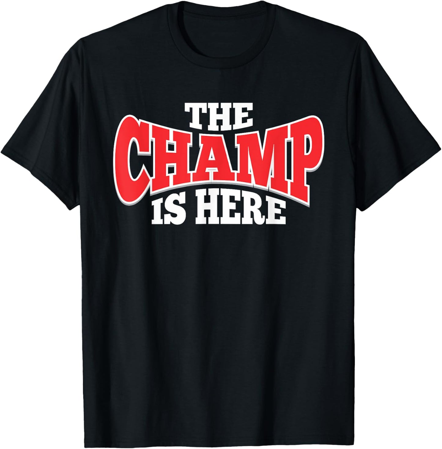 The Champ Is Here | Sport Martial Arts Motivational T-Shirt - T-Shirt | Black