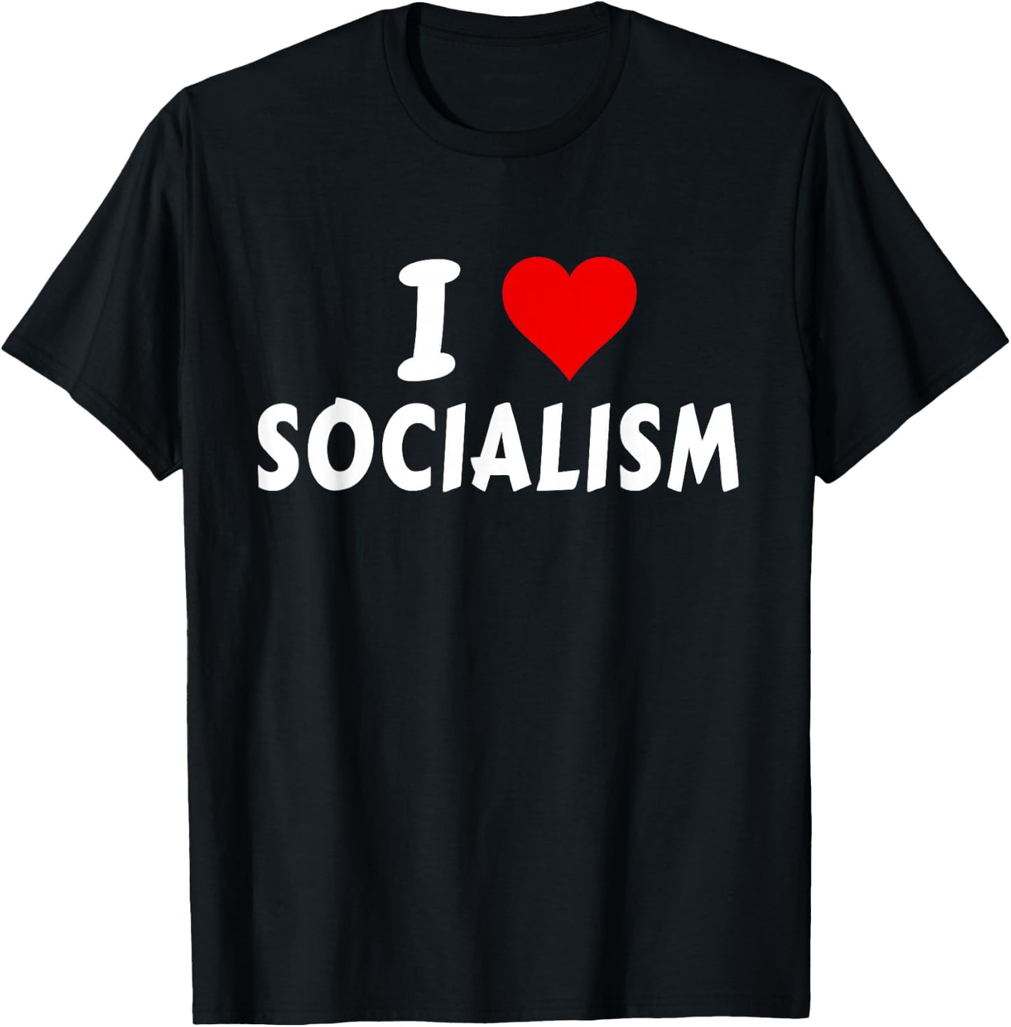 I Love Socialism Democratic Socialist of America Patriotic T-Shirt - T-Shirt | Black