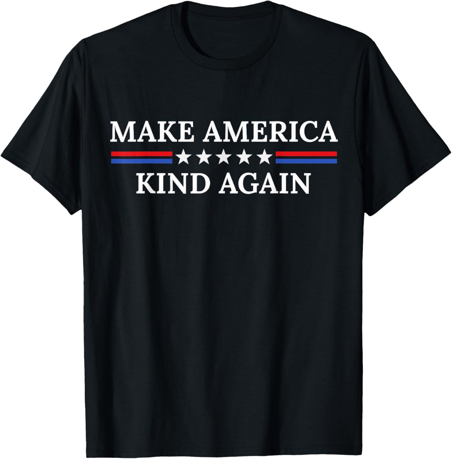 Make America Kind Again T-Shirt - T-Shirt | Black