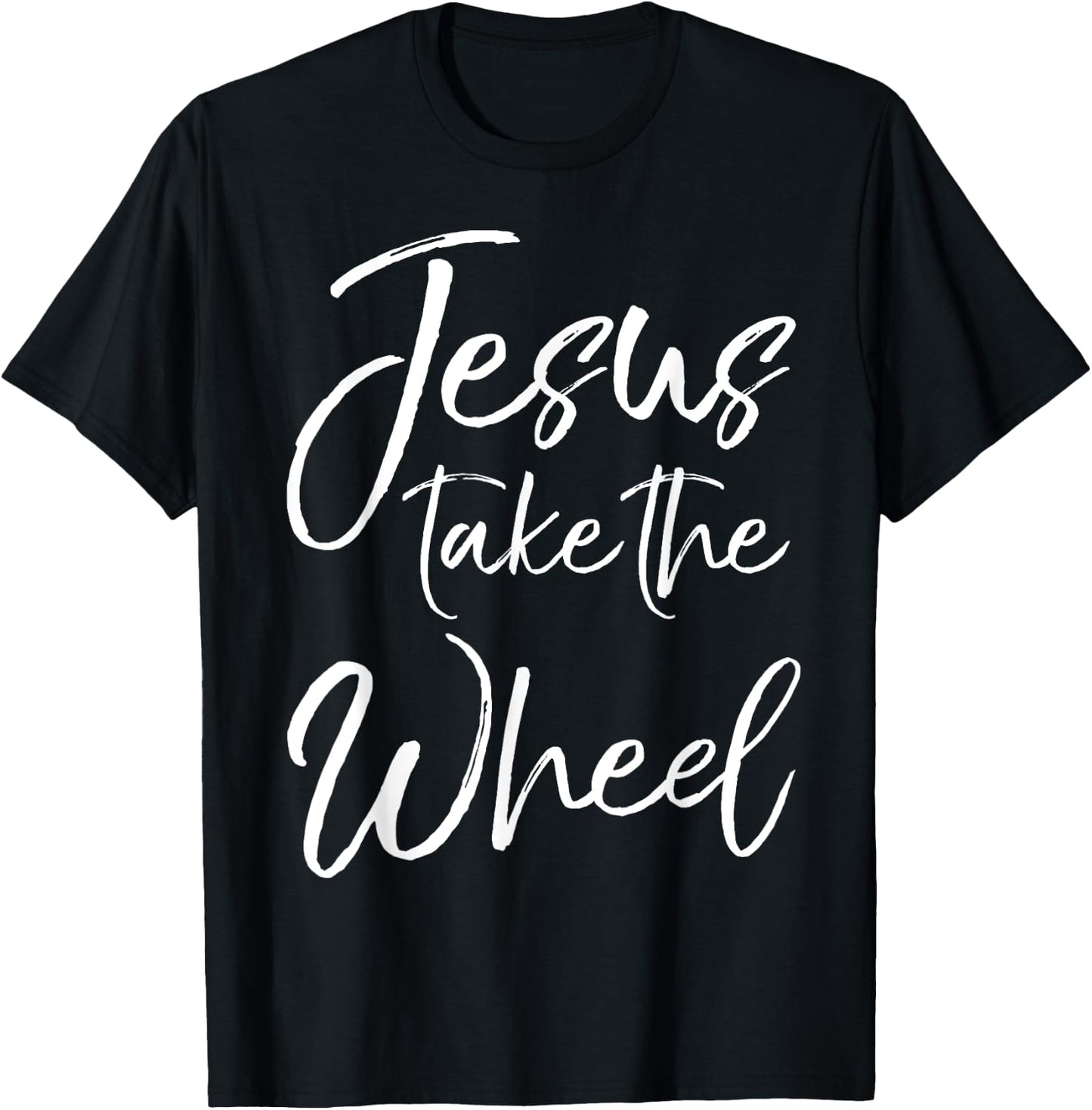P37 Design Studio Jesus Shirts Christian Faith Quote Cute Jesus Take the Wheel T-Shirt - T-Shirt | Black