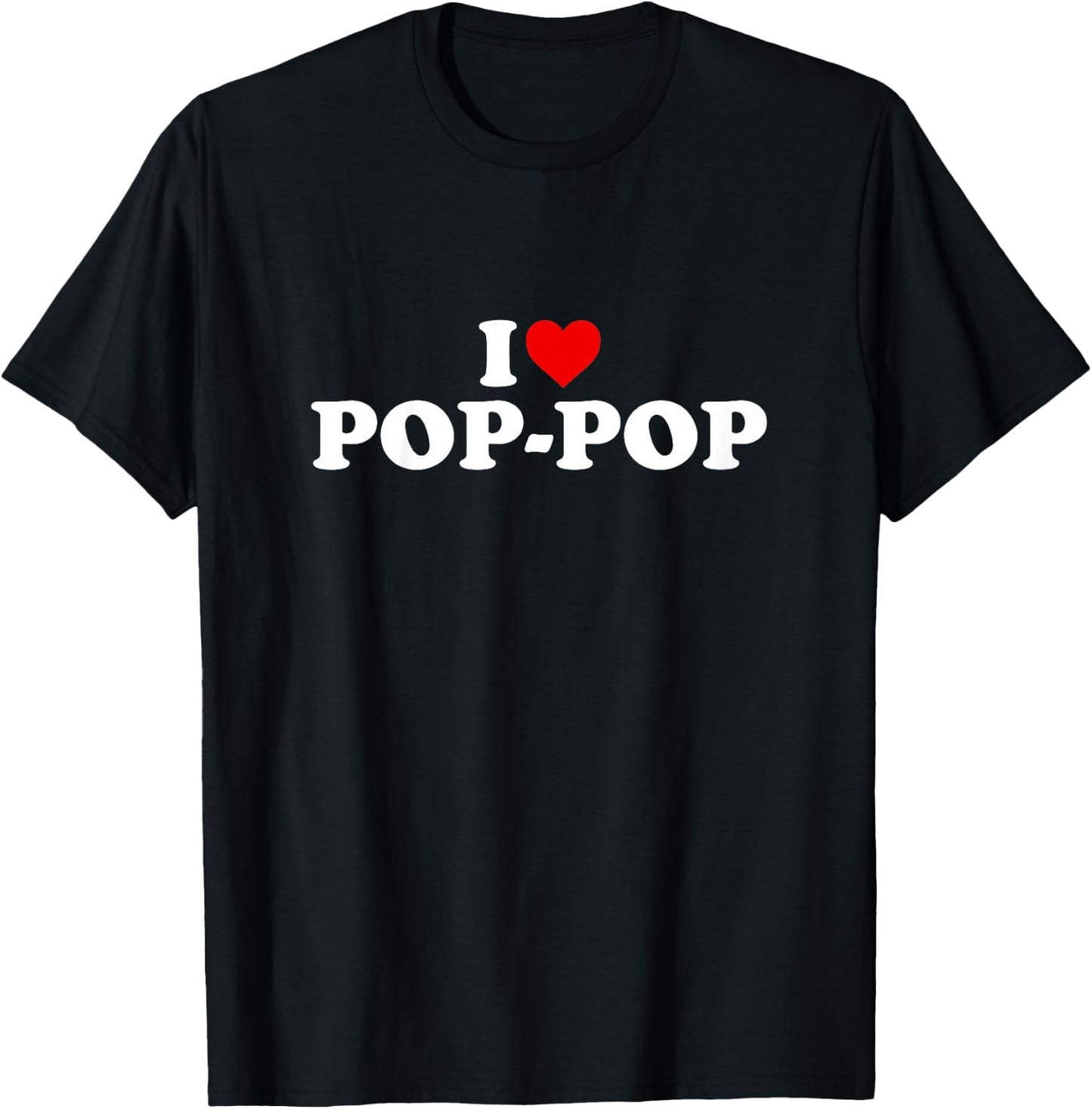 I Love Pop-Pop For Boy Girl Toddler Children Youth T-Shirt - T-Shirt | Black
