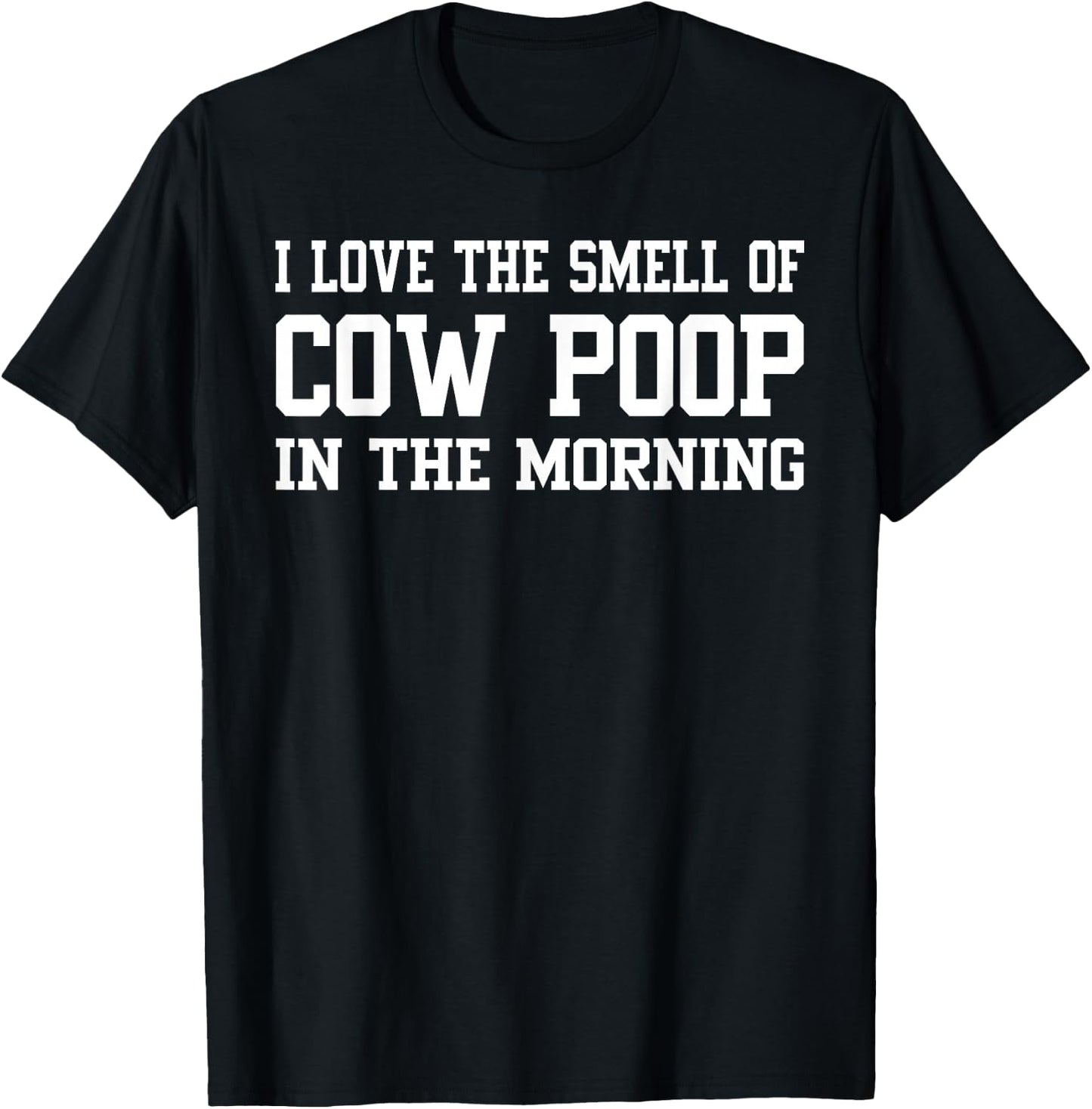 I Love The Smell Of Cow Poop In The Morning Funny Farmer Men T-Shirt - T-Shirt | Black