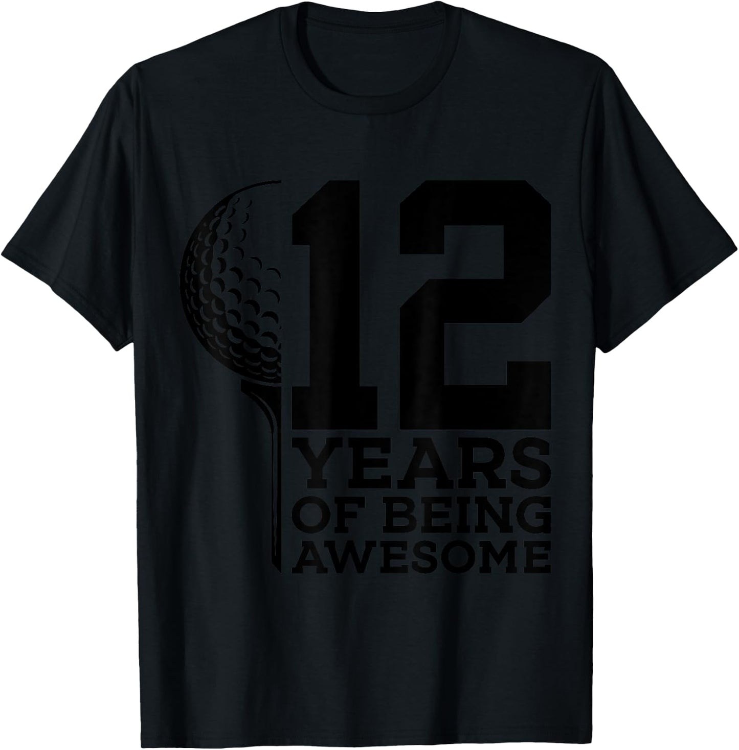 12 Years of Being Awesome Golf 12th Birthday T-Shirt - T-Shirt | Black