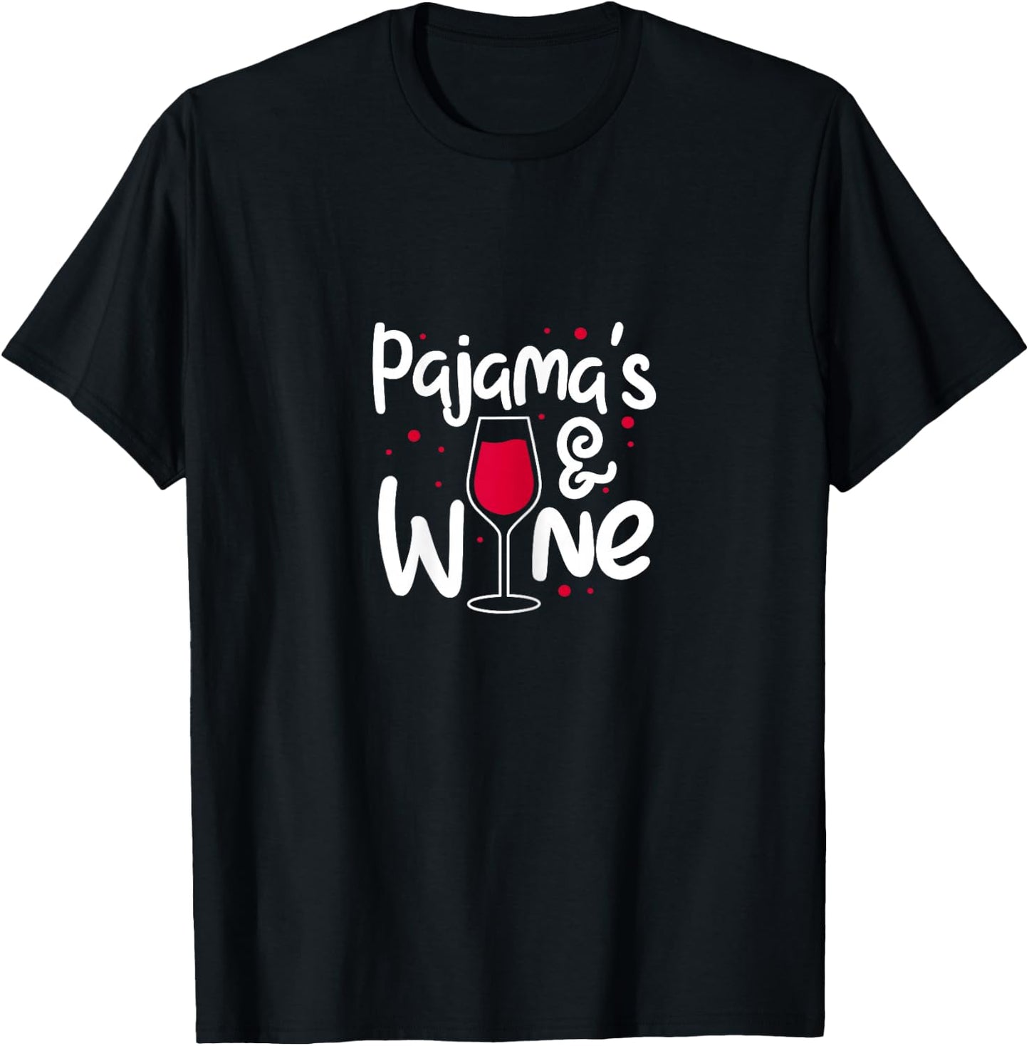 Wine Pajamas Funny Wine Glass Pajama Drinking Party T-Shirt - T-Shirt | Black
