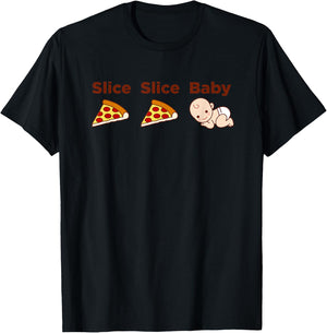 SLICE SLICE BABY - Funny Pizza - Light T-Shirt - T-Shirt | Black