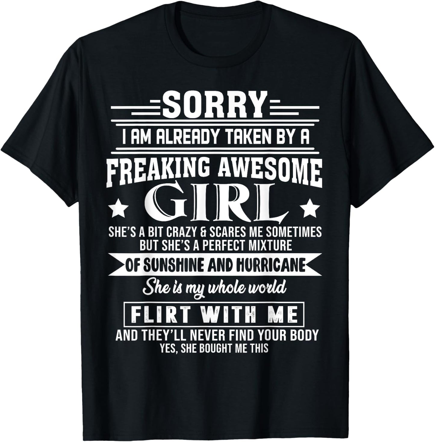 Sorry I am already taken by a freaking awesome Girl T-Shirt - T-Shirt | Black