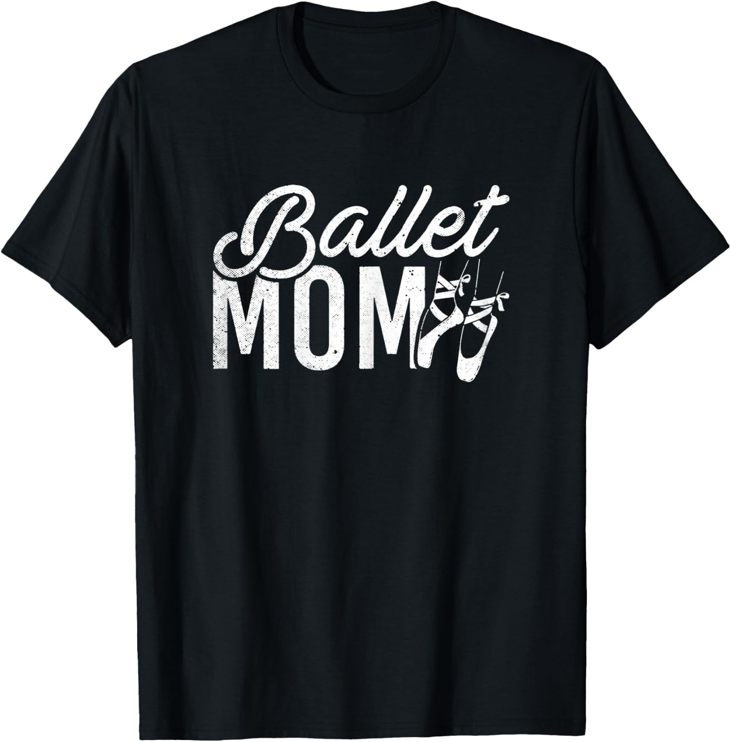 Ballet Mom Pointe Shoes Ballerina Dance Mother's Day T-Shirt - T-Shirt | Black
