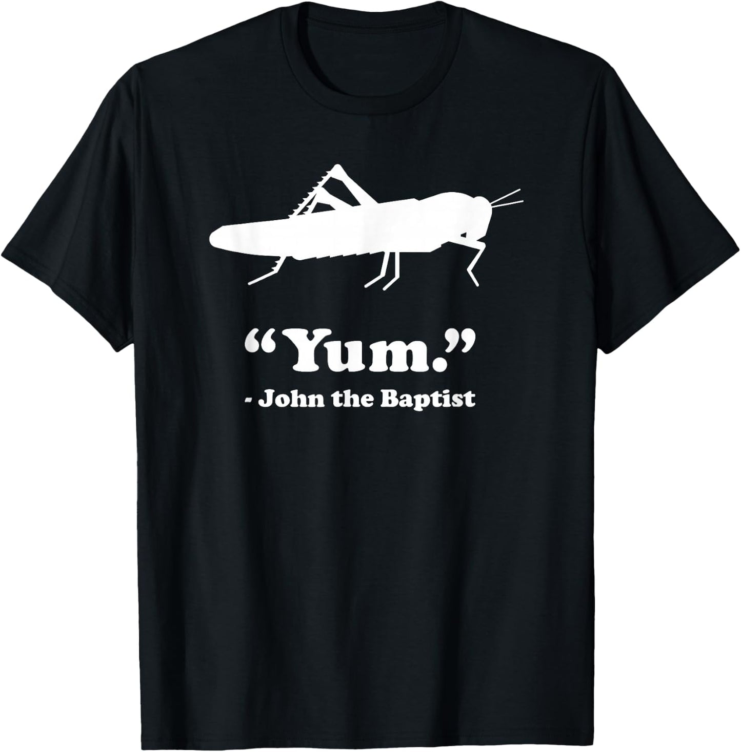 Locust - Funny Christian New Testament John the Baptist T-Shirt - T-Shirt | Black