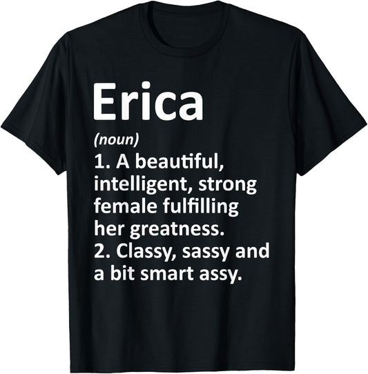 ERICA Definition Personalized Name Funny Christmas Gift T-Shirt - T-Shirt | Black