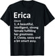 ERICA Definition Personalized Name Funny Christmas Gift T-Shirt - T-Shirt | Black